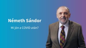 Németh Sándor: Mi jön a COVID után?