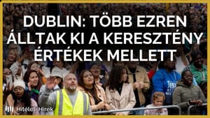 Több mint 12 ezren álltak ki Írországban a keresztény értékekért