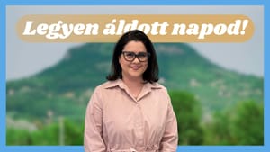 Szobota Orsolya: Krisztus indulata legyen bennünk - Legyen áldott napod!