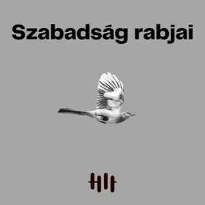 Szabadság rabjai
