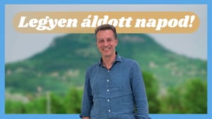 Arató Ádám: Örülj kegyelembe fogadott! - Legyen áldott napod