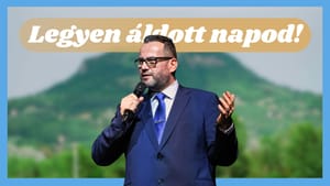 Nagy József: Veled lesz az Úr mindenben! - Legyen áldott napod!