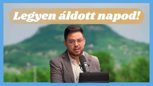 Király Tamás: hogyan változtatja meg Jézus a sorsodat még ma? - Legyen áldott napod!