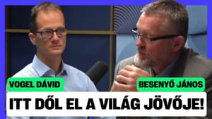 Itt dől el a jövő: Oroszország előrenyomul, Európa tért veszít - Besenyő János, Vogel Dávid