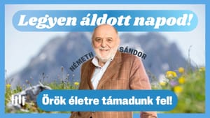 Németh Sándor: Örök életre támadunk fel! - Legyen áldott napod!